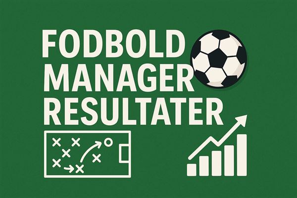 Fodbold manager resultater - din vej til succes i spillet